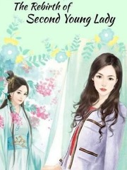 The Rebirth of Second Young Lady Book