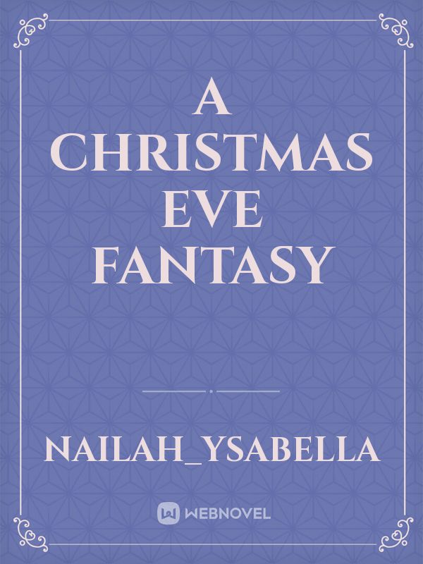 A Christmas Eve
Fantasy Book