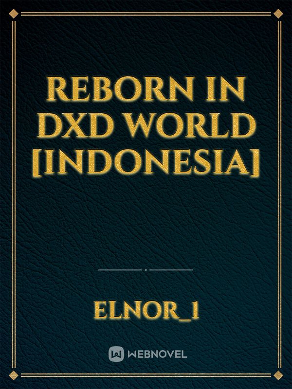 Reborn in DxD world [Indonesia]