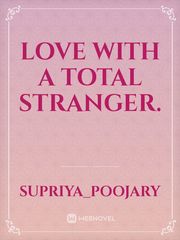 Love with a Total Stranger. Book