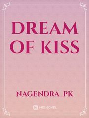 DREAM OF KISS Book