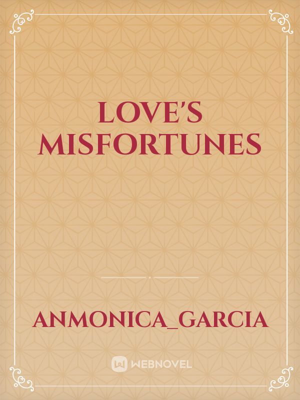 Love's Misfortunes