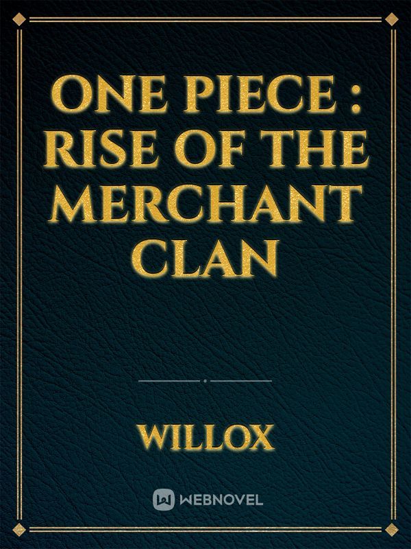 One piece : rise of the merchant clan