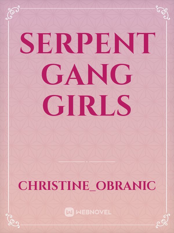 Serpent gang girls