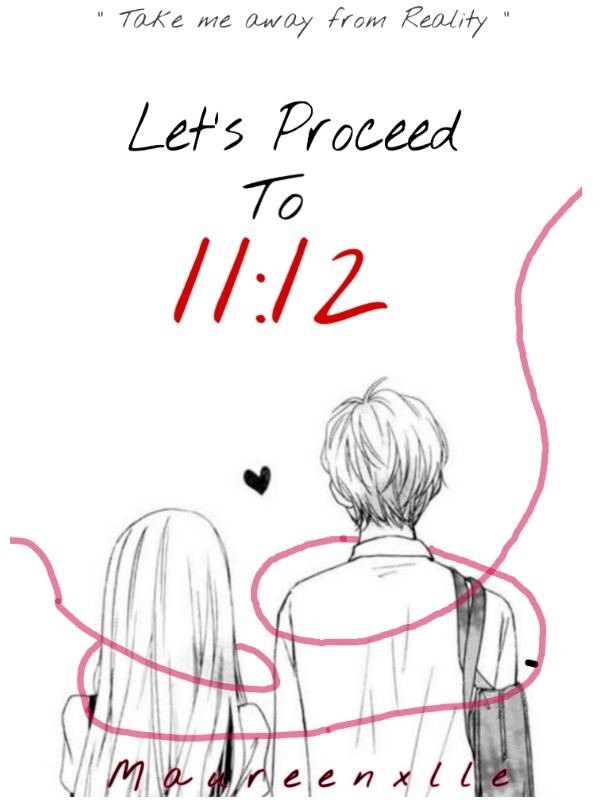 Let's Proceed To 11:12 • An RP story Book