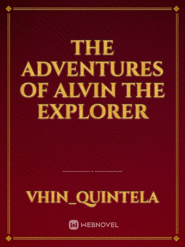 The adventures of Alvin the Explorer