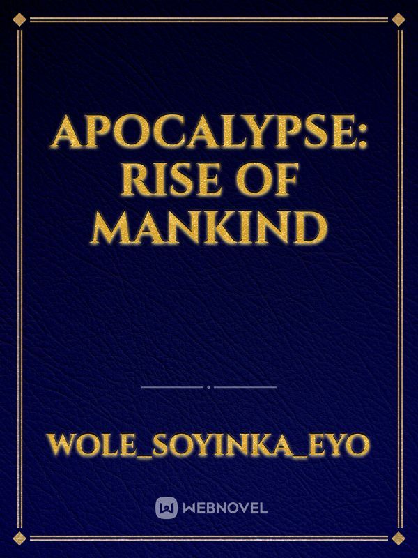 Apocalypse: Rise Of Mankind Book