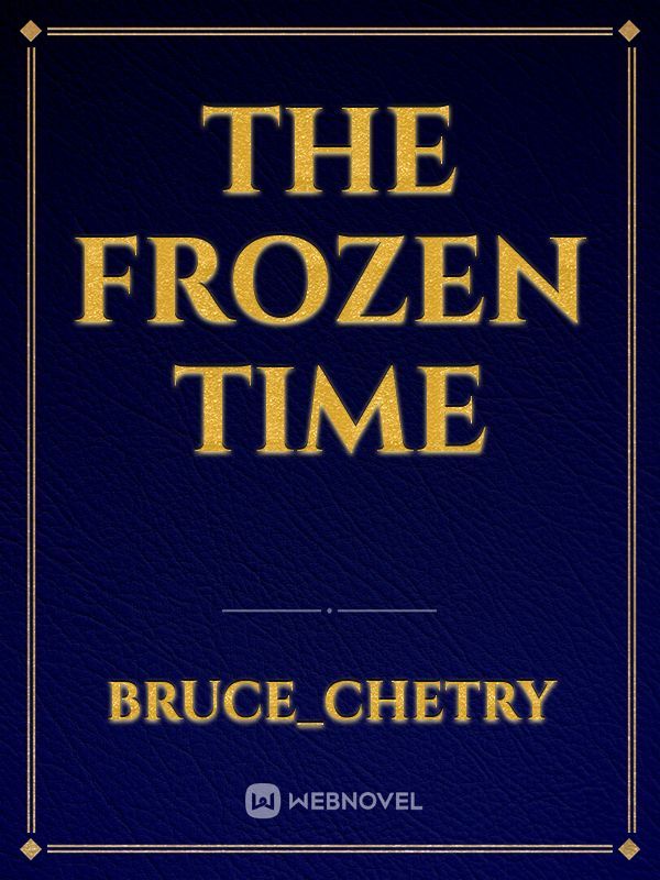 The frozen Time