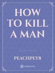 How to kill a man Book
