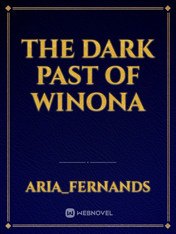THE DARK PAST OF WINONA
