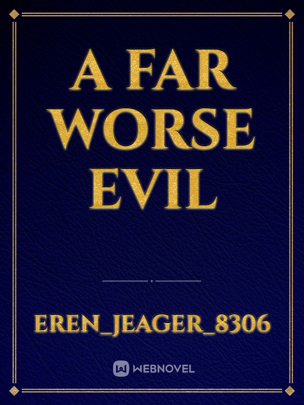 A far worse evil Book