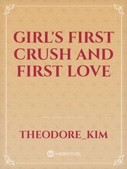 Girl's first crush and first love Book