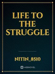 Life to the struggle Book