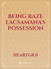 Being Raze Lacsamana's Possession Book
