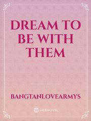 Dream To Be With Them Book