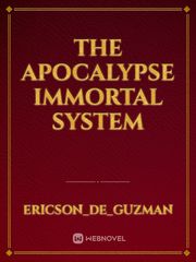 The Apocalypse Immortal System Book