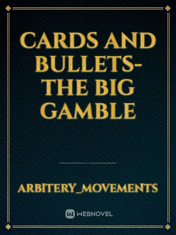 Cards and Bullets- The Big Gamble Book