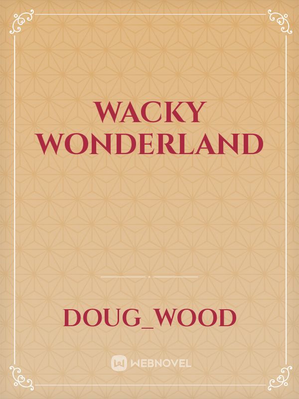 Wacky Wonderland