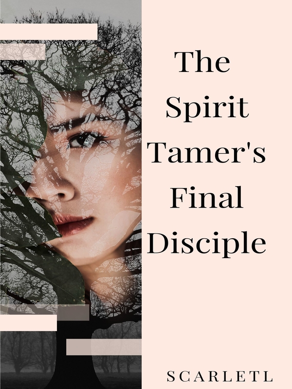 The Spirit Tamer's Final Disciple