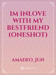 Im inlove with my Bestfriend (oneshot) Book