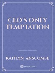 Ceo's only temptation Book