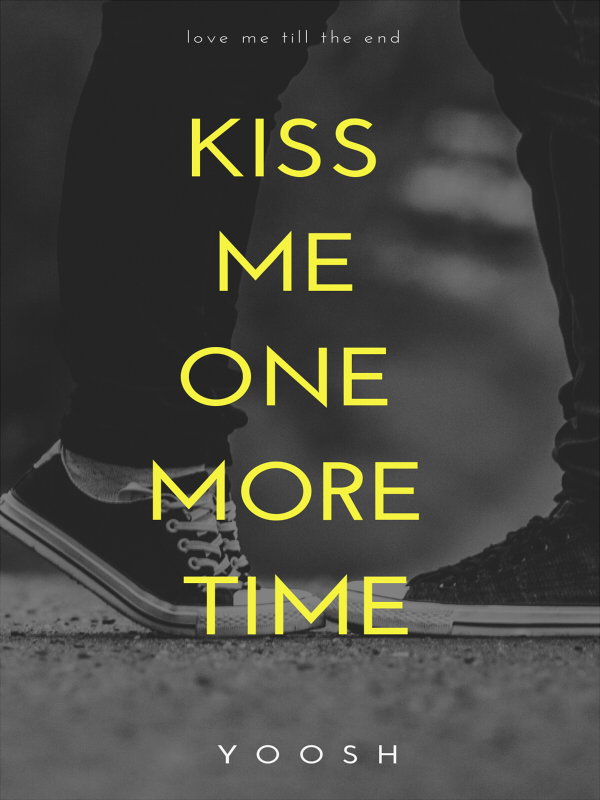 KISS ME ONE MORE TIME(Unedited)