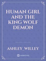 Human Girl and The King Wolf demon Book
