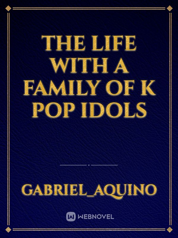 The Life with a family Of K Pop Idols Book