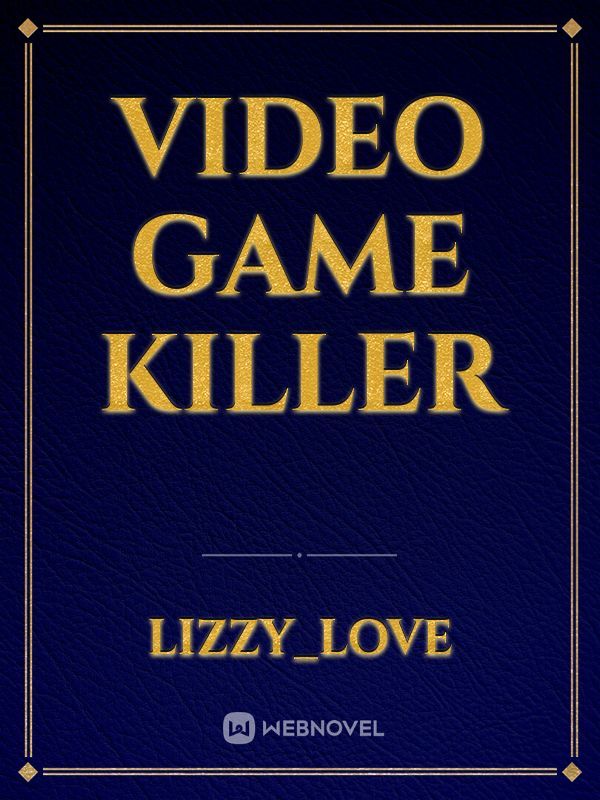 Video game killer