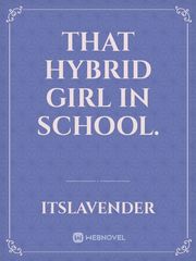 That Hybrid Girl in School. Book