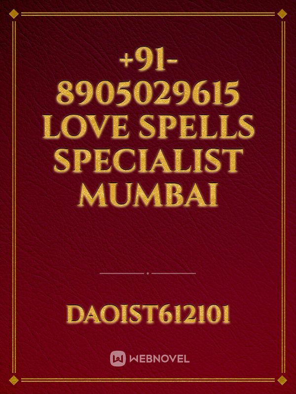 +91-8905029615 Love Spells Specialist Mumbai Book