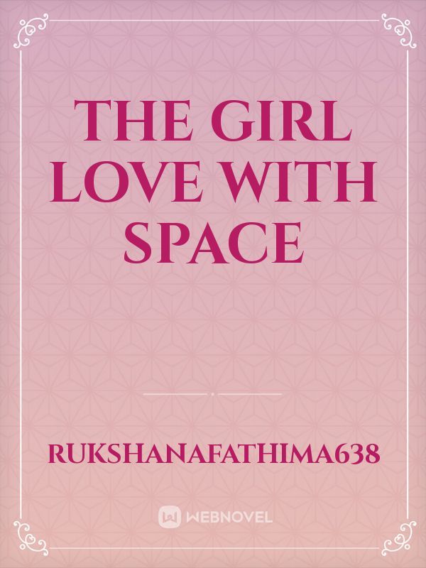 The girl love with space