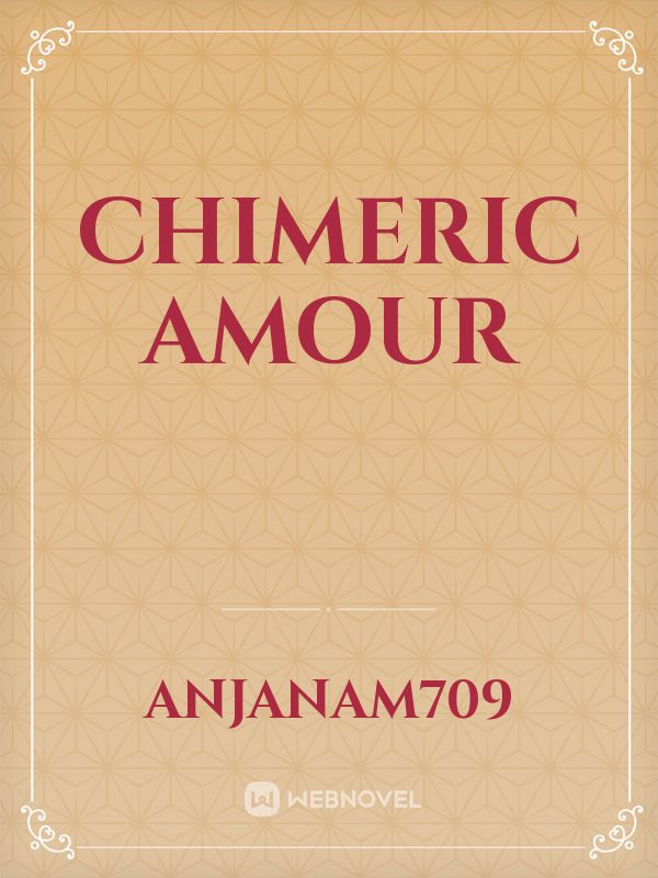Chimeric Amour Book
