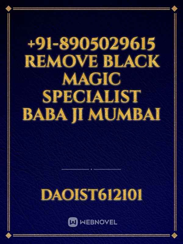 +91-8905029615 Remove Black Magic Specialist Baba Ji Mumbai Book