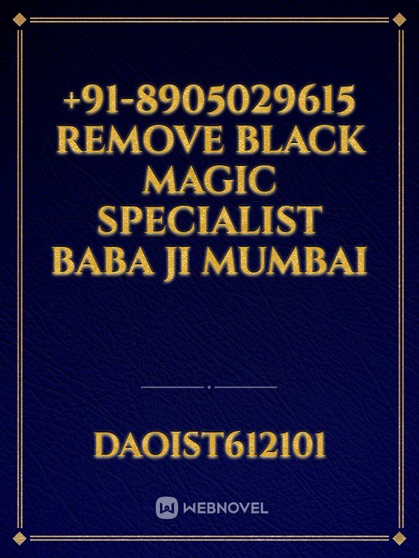 +91-8905029615 Remove Black Magic Specialist Baba Ji Mumbai