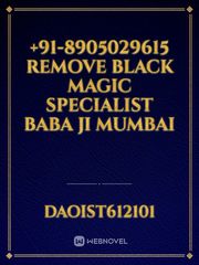 +91-8905029615 Remove Black Magic Specialist Baba Ji Mumbai Book