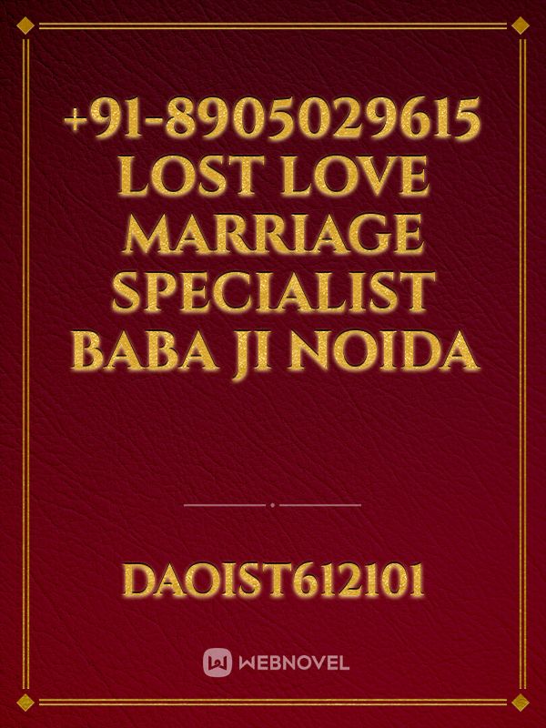 +91-8905029615 Lost Love Marriage Specialist Baba Ji Noida