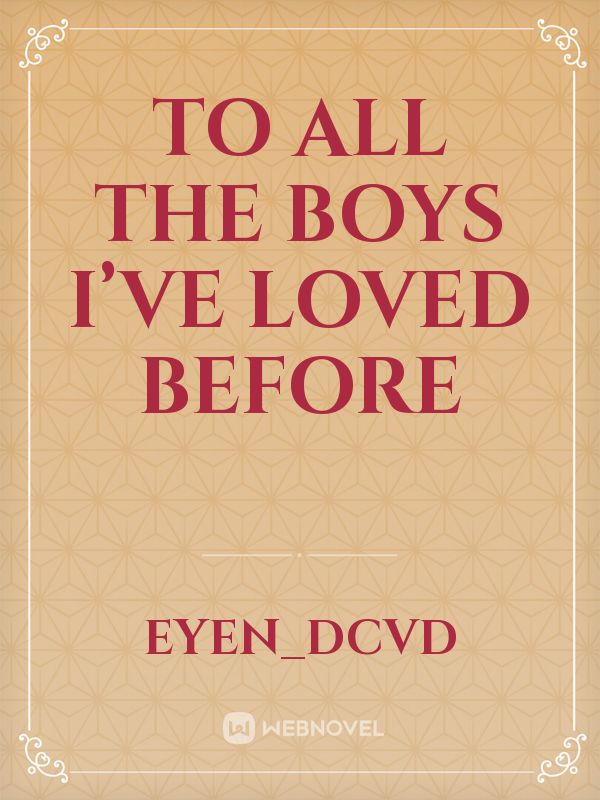 To All The Boys I’ve Loved Before Book
