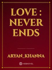 Love : Never Ends Book