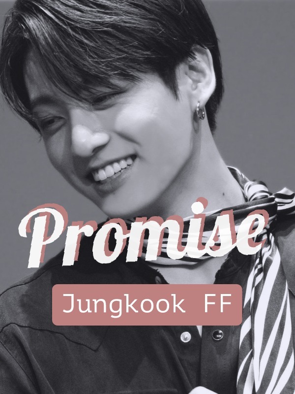 Promise | Jungkook FF