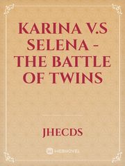 Karina v.s Selena - The battle of twins Book