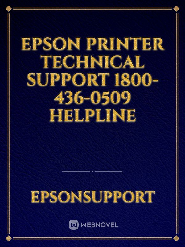 Epson Printer Technical Support 1800-436-0509 Helpline