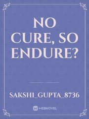 No cure, so endure? Book