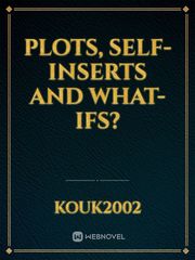 Plots, Self-inserts and What-ifs? Book
