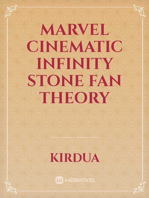 Marvel cinematic infinity stone fan theory