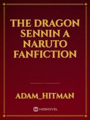 the dragon sennin a Naruto fanfiction Book