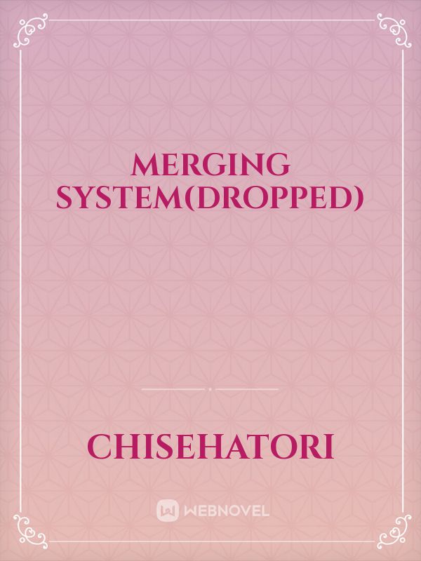 Merging System(dropped)
