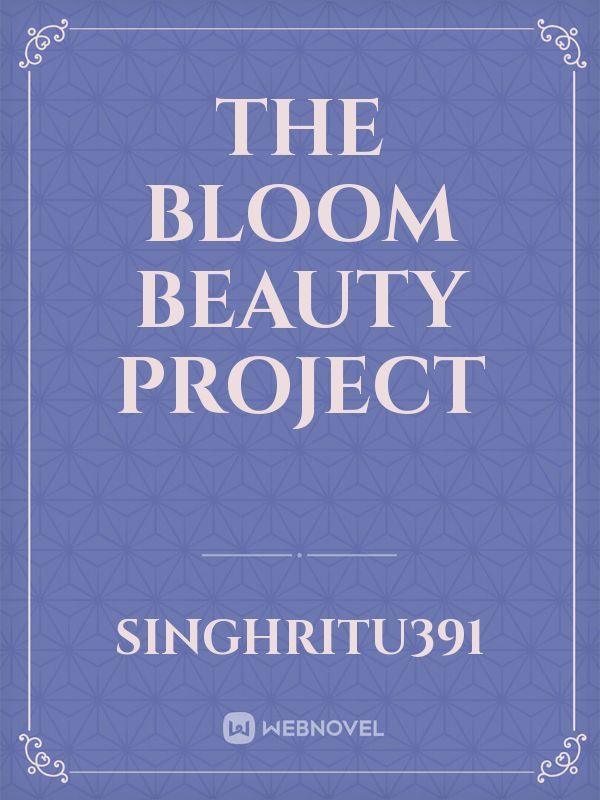 THE BLOOM BEAUTY PROJECT