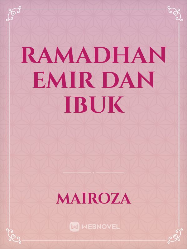 Ramadhan Emir dan Ibuk