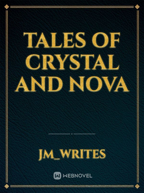 Tales of Crystal and Nova